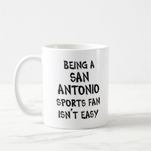 san antonio sports fan, being coffee mug