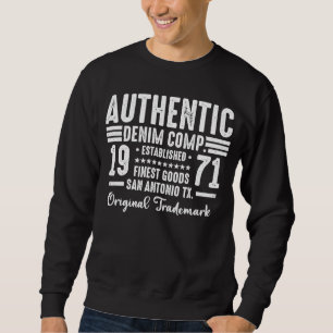 San Antonio Texas 1971 Authentic Vintage Birthday Sweatshirt