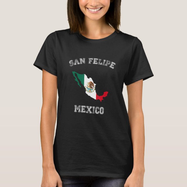 San Felipe Mexico Classic Mexico Flag Map Design T-Shirt (Front)