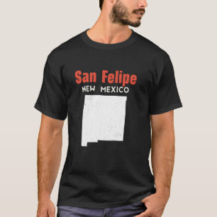 San Felipe Pueblo USA State America Travel New Mex T-Shirt