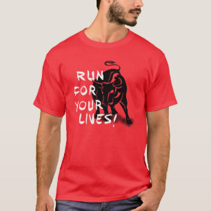 San Fermin bull run design: Run for your lives!, T-Shirt
