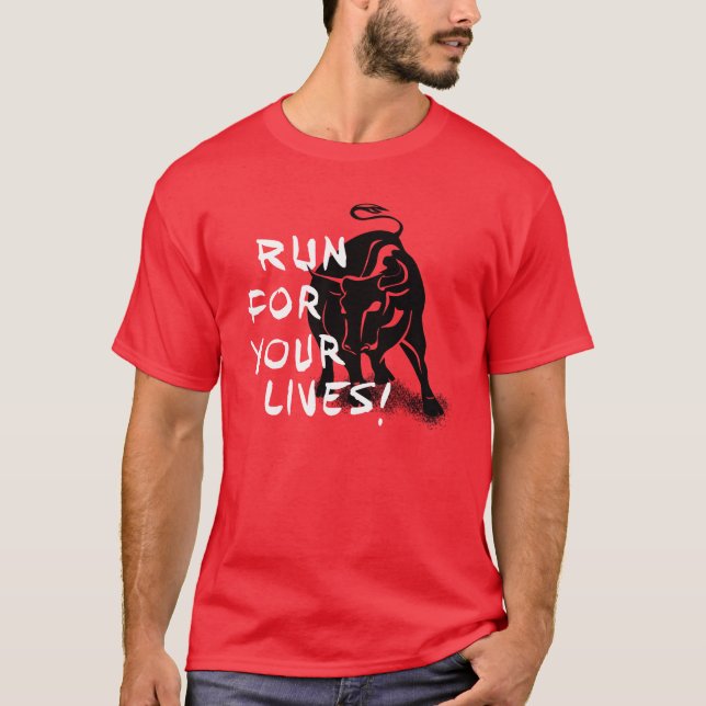 San Fermin bull run design: Run for your lives!, T-Shirt (Front)