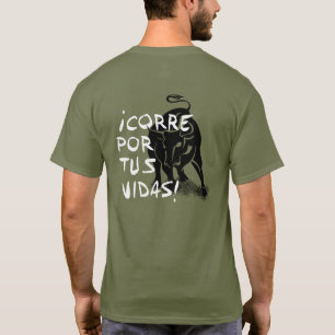 San Fermin encierro: ¡Corre por tus vidas!, T-Shirt