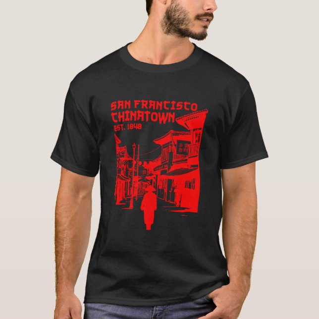 San Francisco Chinatown Chinese American Bay Area  T-Shirt (Front)