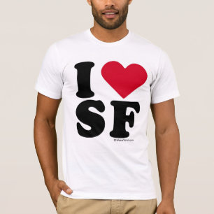 SAN FRANCISCO - "I LOVE SF" "I LOVE SAN FRANCISCO" T-Shirt