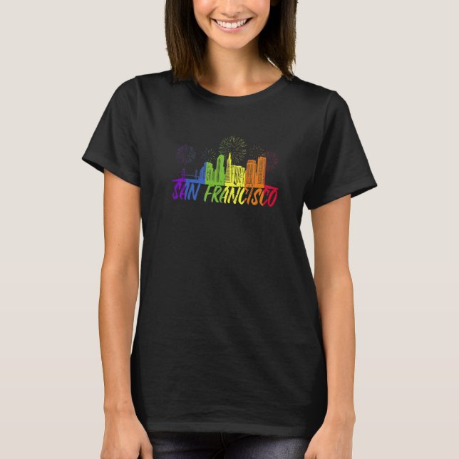 San Francisco Pride Skyline Pride Parade San Franc T-Shirt (Front)