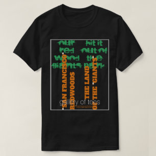 San Francisco Redwoods - Land Of The Giants T-Shirt