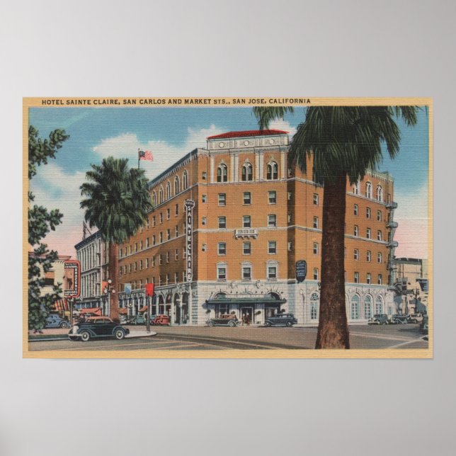 San Jose, CA - Hotel Sainte Claire Poster (Front)