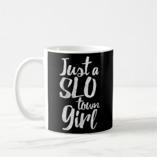 San Luis Obispo California Just A Slo Town Coffee Mug