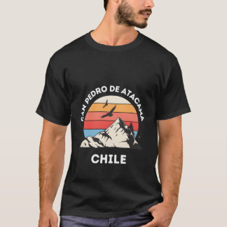 San Pedro De Atacama Chile Peaks Of Chilean Mounta T-Shirt