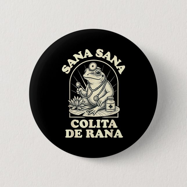 Sana Sana Colita De Rana Cute Frog Design  6 Cm Round Badge (Front)