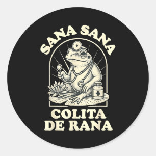 Sana Sana Colita De Rana Cute Frog Design  Classic Round Sticker