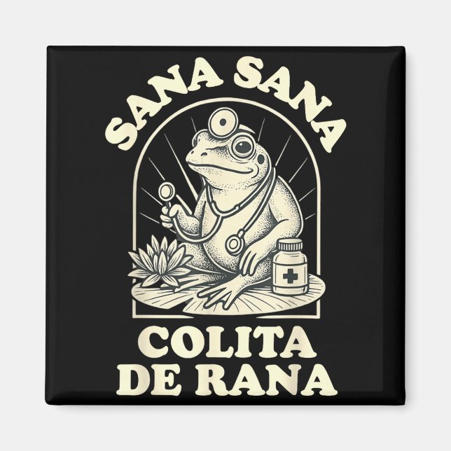 Sana Sana Colita De Rana Cute Frog Design  Magnet (Front)