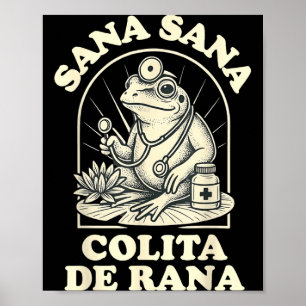 Sana Sana Colita De Rana Cute Frog Design Poster