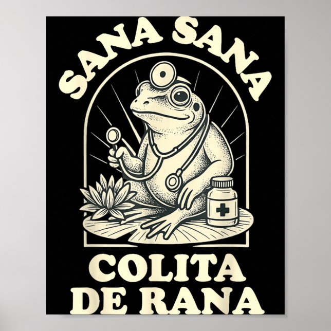Sana Sana Colita De Rana Cute Frog Design  Poster (Front)