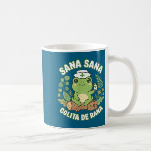 Sana Sana Colita De Rana Mexican Nurse Frog  Coffee Mug
