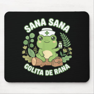 Sana Sana Colita De Rana Mexican Nurse Frog  Mouse Mat
