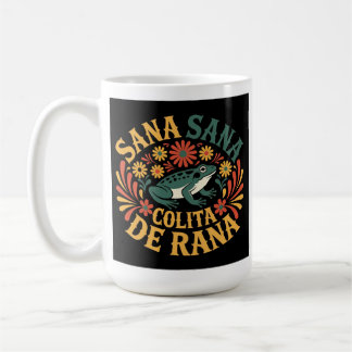 Sana Sana Colita De Rana Traditional Floral Mexica Coffee Mug