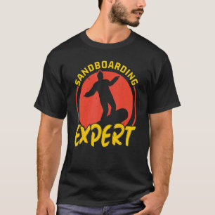 Sanboarding Expert Boardsport Sand Dune Sandboard T-Shirt