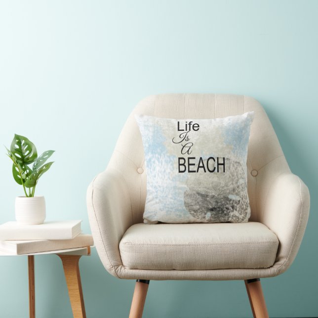 Sand Dollar Life Is A Beach Quote | Throw Pillow (Chair)