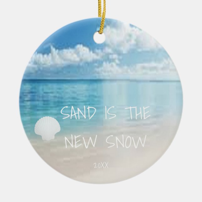 Sand Is The New Snow Beach Christmas Ornament (Front)