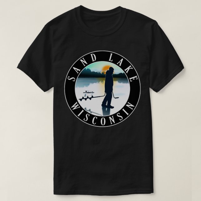 Sand Lake Wisconsin Ice Fishing T-Shirt (Design Front)