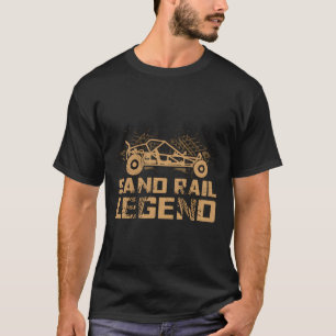 Sand Rail Legend For A Sand Rail Racer T-Shirt
