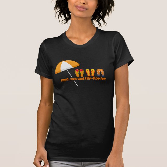 Sand, Sun and Flip Flop Fun T-Shirt (Front)