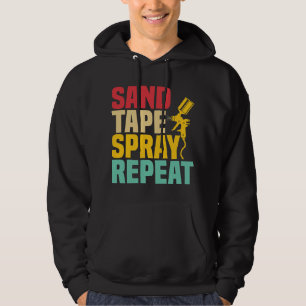 Sand Tape Spray Repeat Auto Body Painter Technicia Hoodie