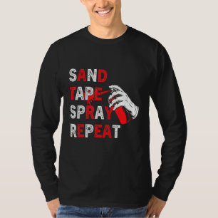 Sand Tape Spray Repeat Auto Body Technician Car P T-Shirt
