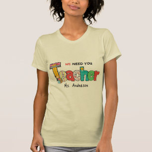 Sand We Need you Teach Personalised T-Shirt