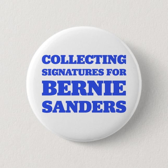 Sanders Collecting Signatures Round Button (Front)