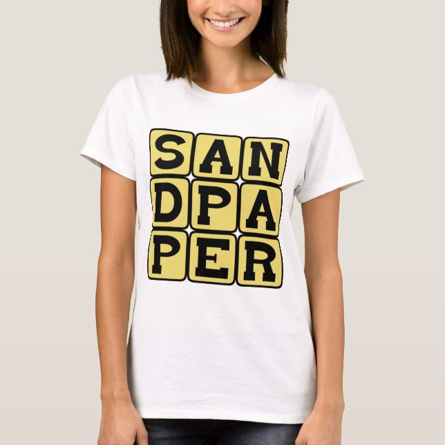 Sandpaper, Woodworker's Tool T-Shirt (Front)