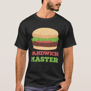 Sandwich Master Sandwich Burger T-Shirt