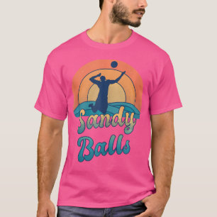 Sandy Balls For A Beach Volleyball Player T-Shirt