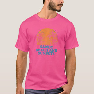 Sandy Beach And Sunsets Vacation Ocean Trip Beach T-Shirt