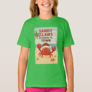 Sandy claws coming to town T-Shirt