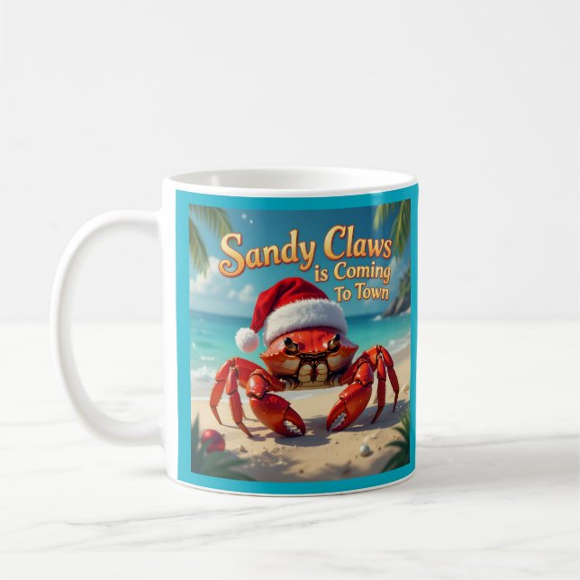 Sandy claws is coming to town coffee mug (Left)