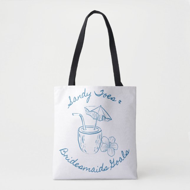 Sandy Toe & Bridesmaids Goals Coastal Bachelorette Tote Bag (Front)