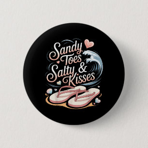 Sandy Toes Salty Kisses Flip Flops Heart Shells 6 Cm Round Badge