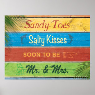 Sandy Toes Salty Kisses soon to be Mr & Mrs Poster
