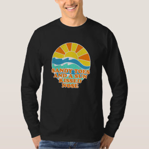 Sandy Toes Sun Kissed Nose Beach Beach Bum Summer T-Shirt