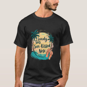 Sandy Toes Sun-Kissed Nose Beach Vibes Summer Aest T-Shirt