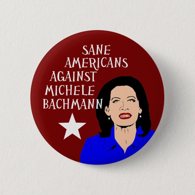 Sane Americans Against Michele Bachmann 6 Cm Round Badge (Front)