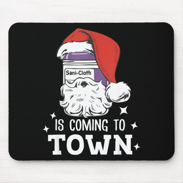 Sani-cloth Is Coming To Town Funny Nurse Nursing C Mouse Mat (Front)