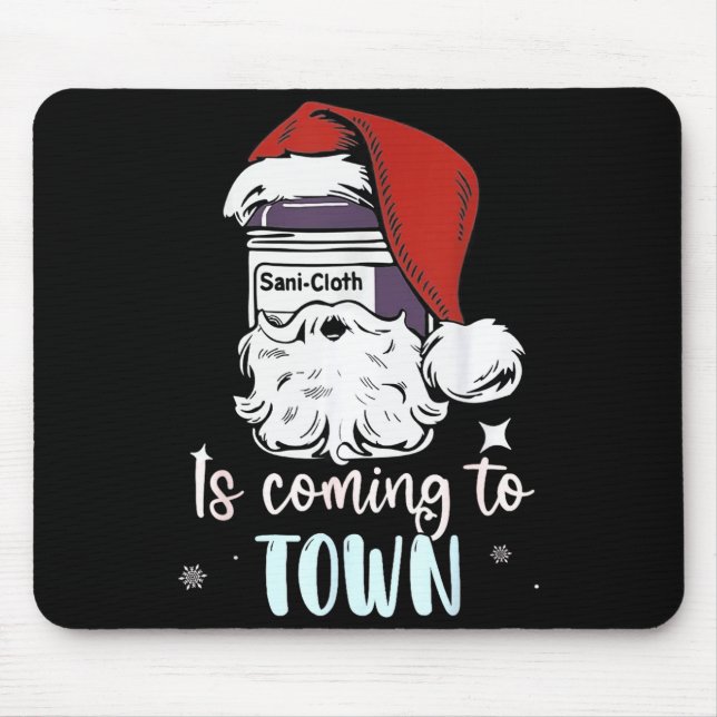 Sani-cloth Is Coming To Town Funny Nurse Nursing C Mouse Mat (Front)