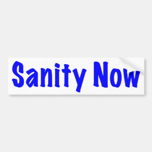 Sanity Now Bumper Sticker
