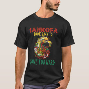 Sankofa Look Back To Move Forward For Juneteenth T-Shirt