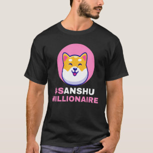 Sanshu Millionaire Sanshu Inu Coin Cryptocurrency  T-Shirt