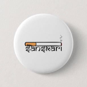 Sanskari Indian Desi Girl or boy Sutta Hindi Sloga 6 Cm Round Badge